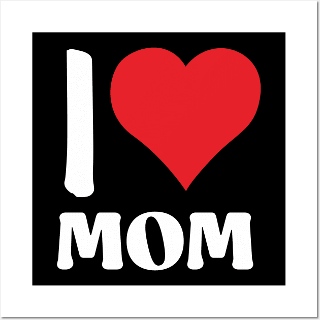 i love mom white Wall Art by ACH PAINT